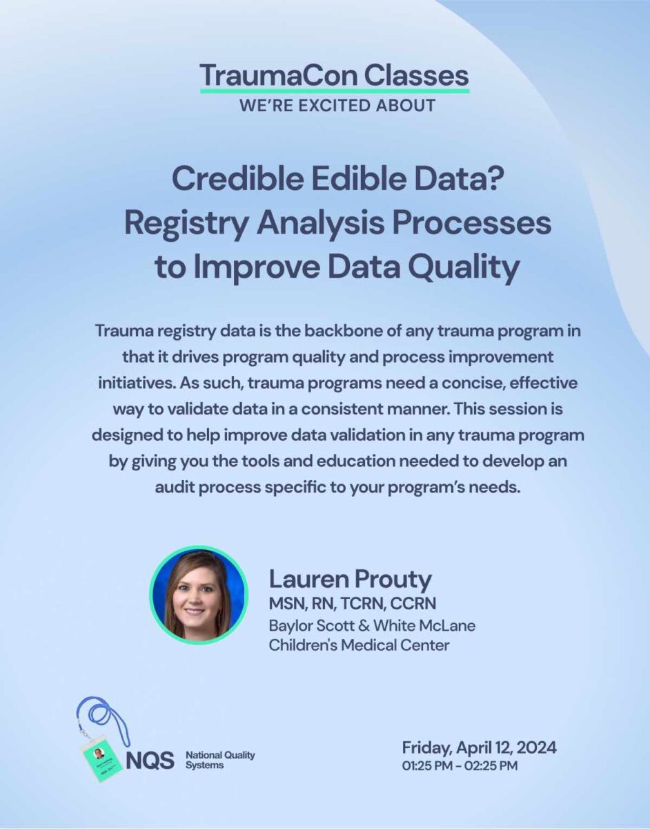 TraumaCon Class - Credible Edible Data? Registry Analysis Processes to Improve Data Quality